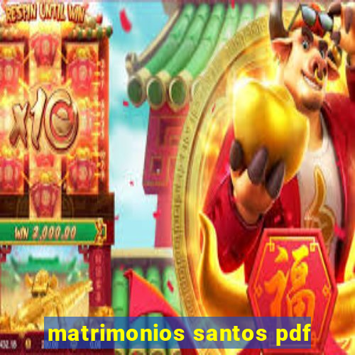 matrimonios santos pdf