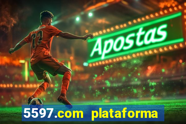 5597.com plataforma de jogos