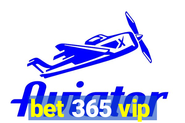 bet 365 vip