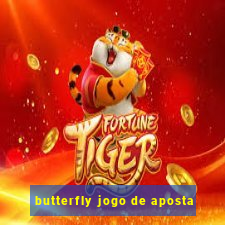 butterfly jogo de aposta