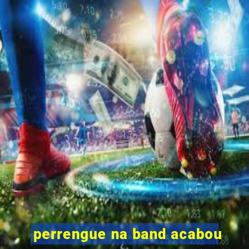 perrengue na band acabou