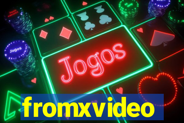 fromxvideo