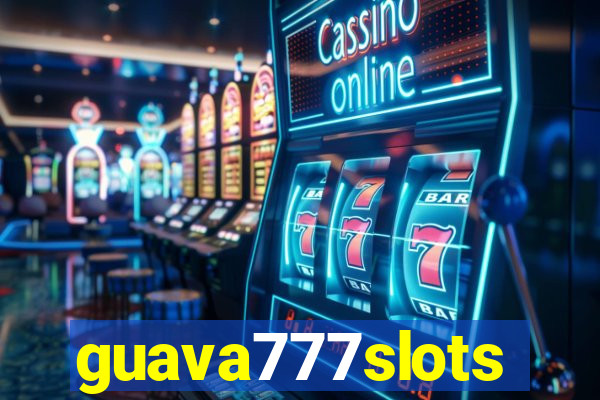 guava777slots