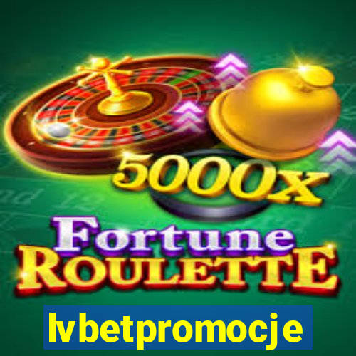 lvbetpromocje