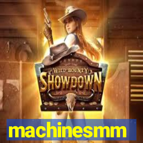 machinesmm