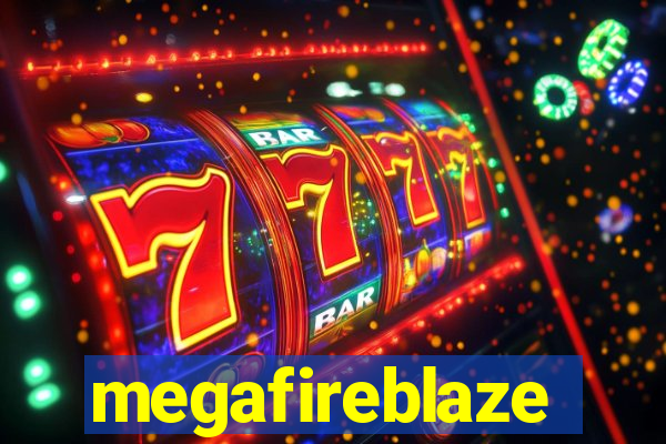 megafireblaze