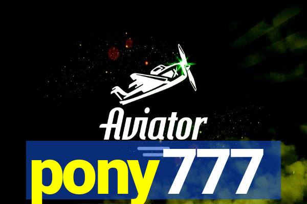 pony777