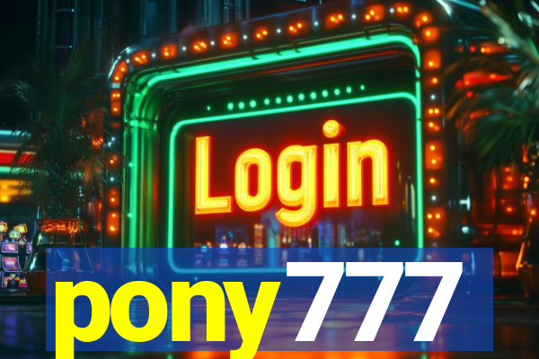 pony777