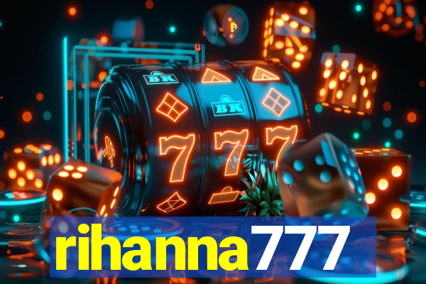 rihanna777