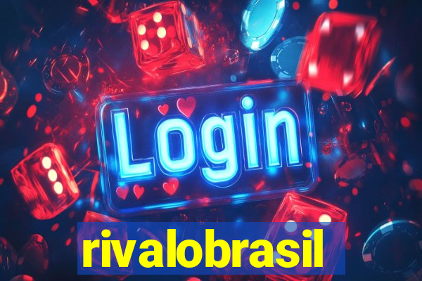 rivalobrasil