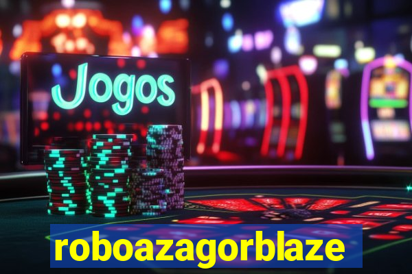 roboazagorblaze