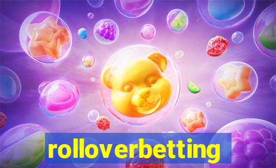 rolloverbetting