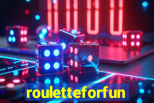 rouletteforfun