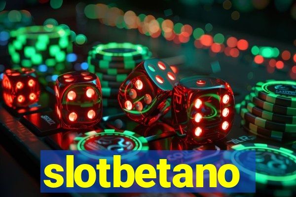 slotbetano