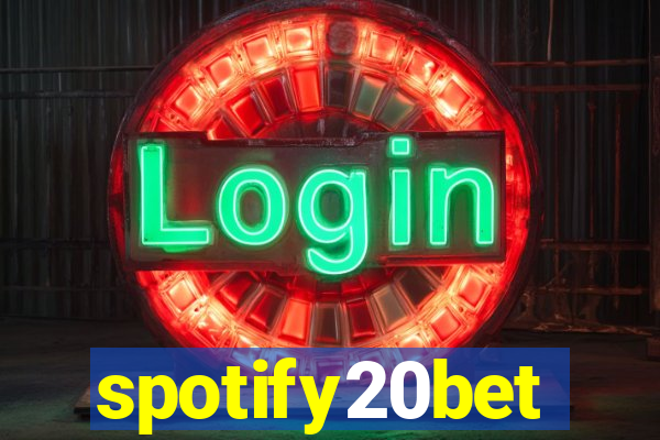 spotify20bet