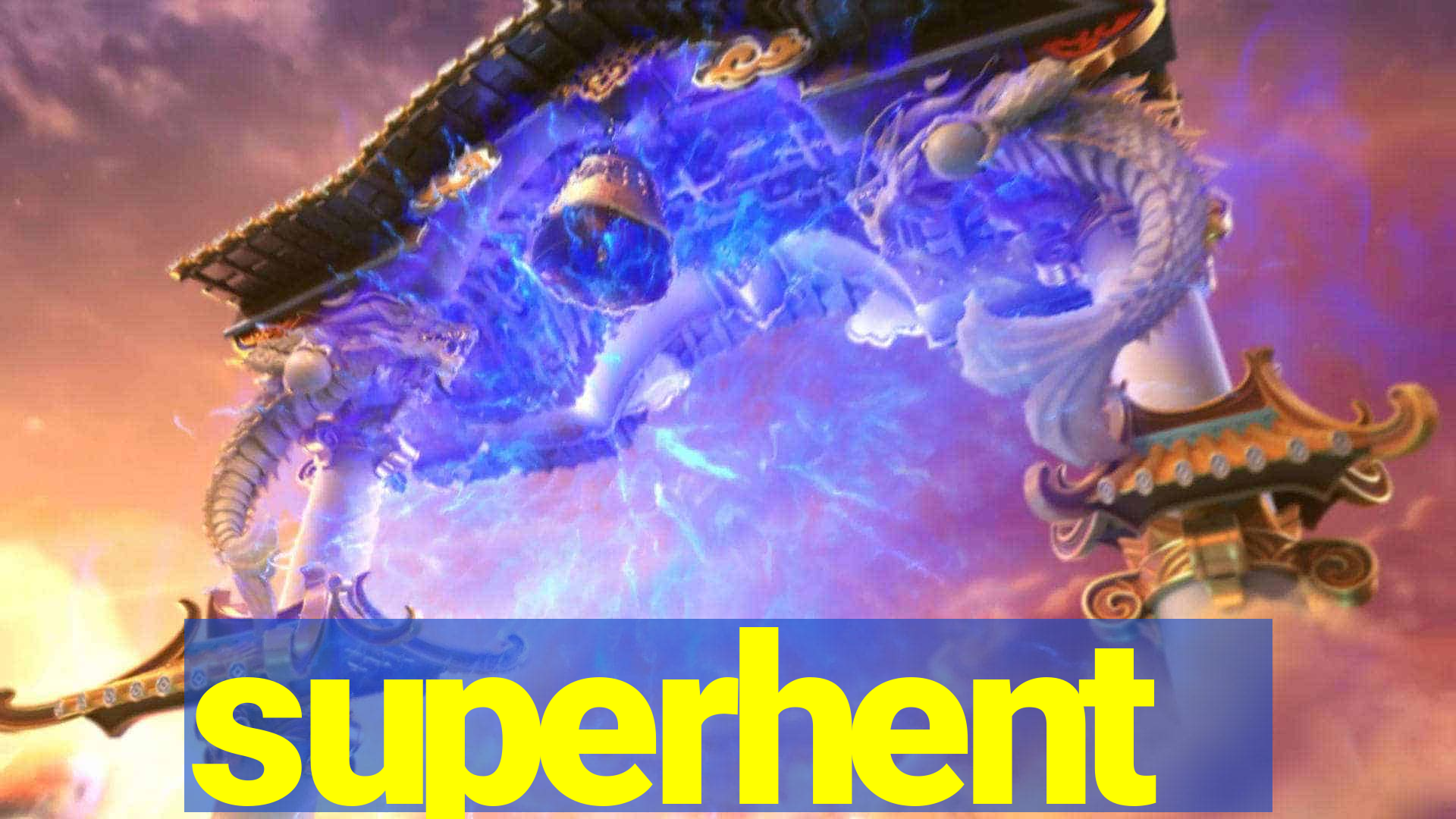 superhent