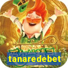 tanaredebet