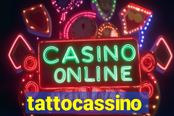 tattocassino