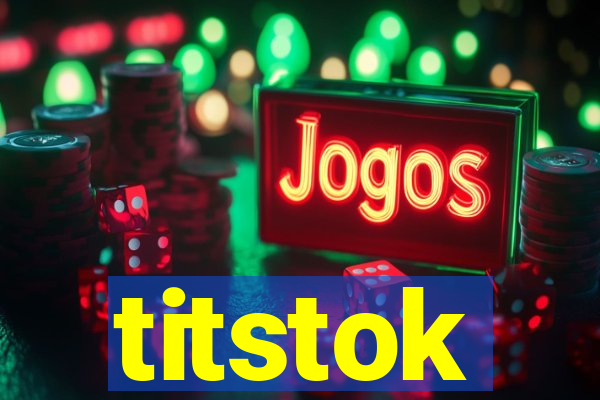 titstok