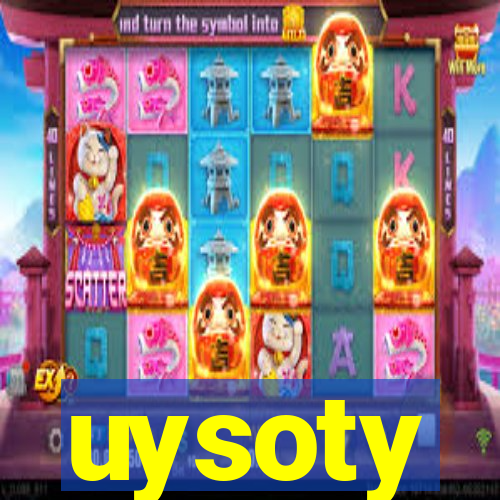 uysoty