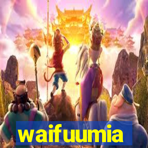 waifuumia