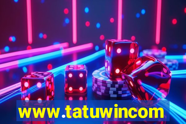 www.tatuwincom