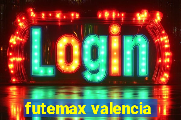 futemax valencia