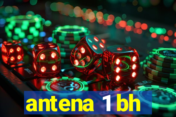 antena 1 bh