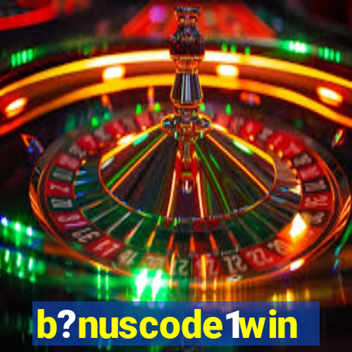 b?nuscode1win