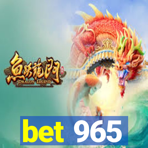 bet 965