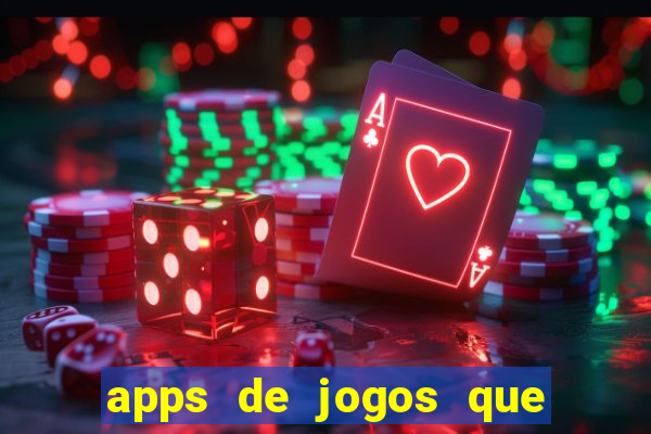 apps de jogos que pagam de verdade