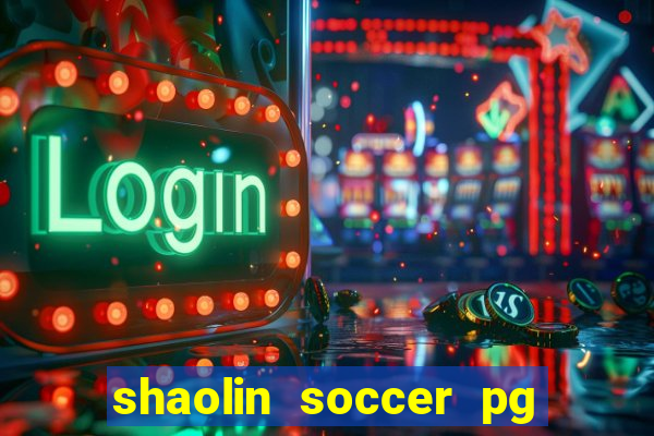 shaolin soccer pg soft demo