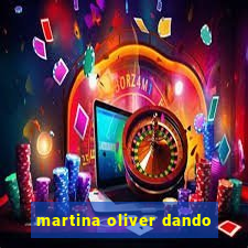 martina oliver dando