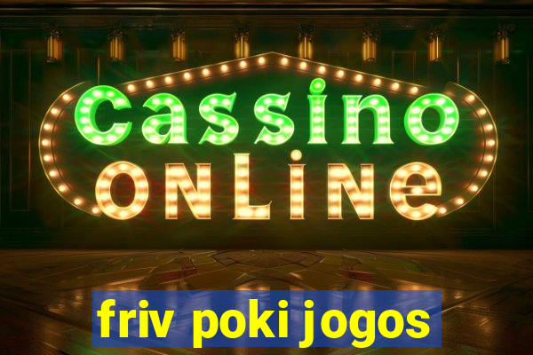 friv poki jogos