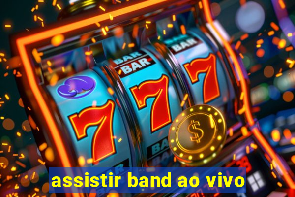 assistir band ao vivo