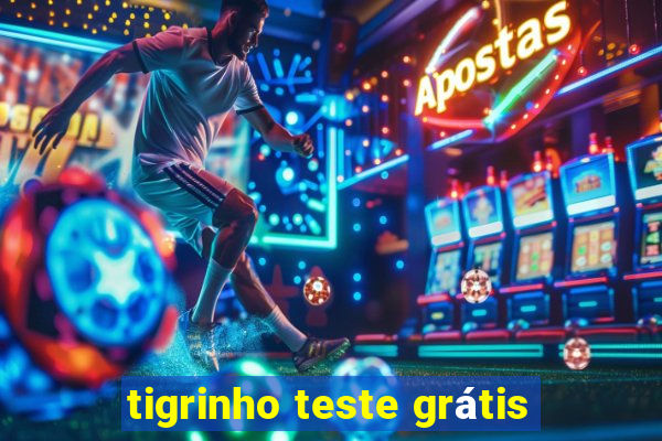 tigrinho teste grátis