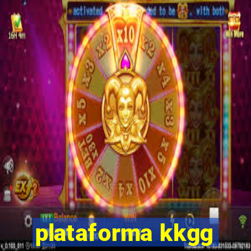 plataforma kkgg