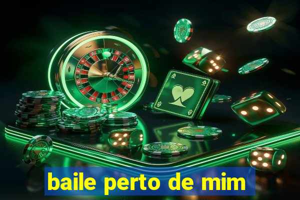 baile perto de mim