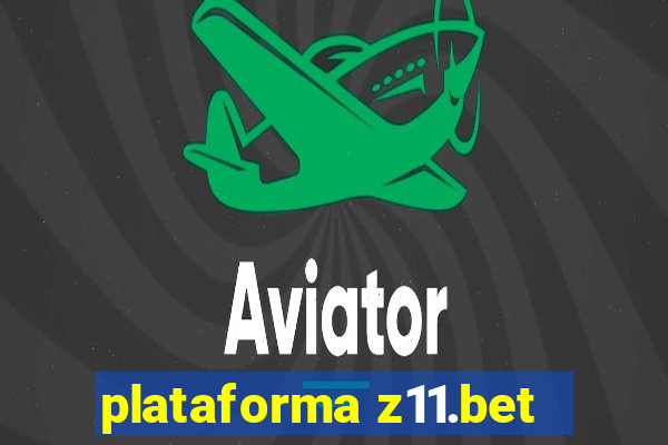 plataforma z11.bet