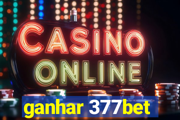 ganhar 377bet