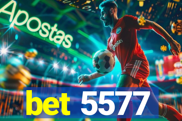 bet 5577