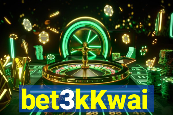 bet3kKwai