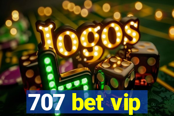 707 bet vip