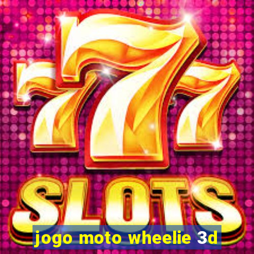 jogo moto wheelie 3d