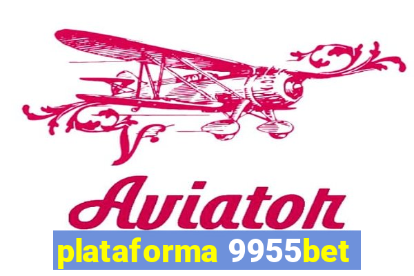 plataforma 9955bet