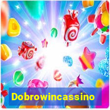 Dobrowincassino