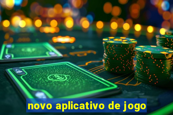 novo aplicativo de jogo