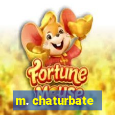 m. chaturbate