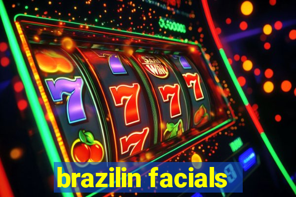 brazilin facials