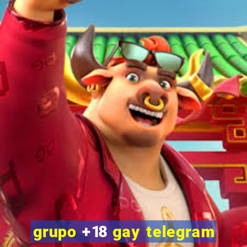 grupo +18 gay telegram